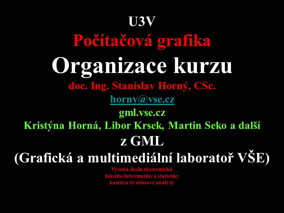 U3V Počítačová grafika Organizace kurzu doc. Ing.