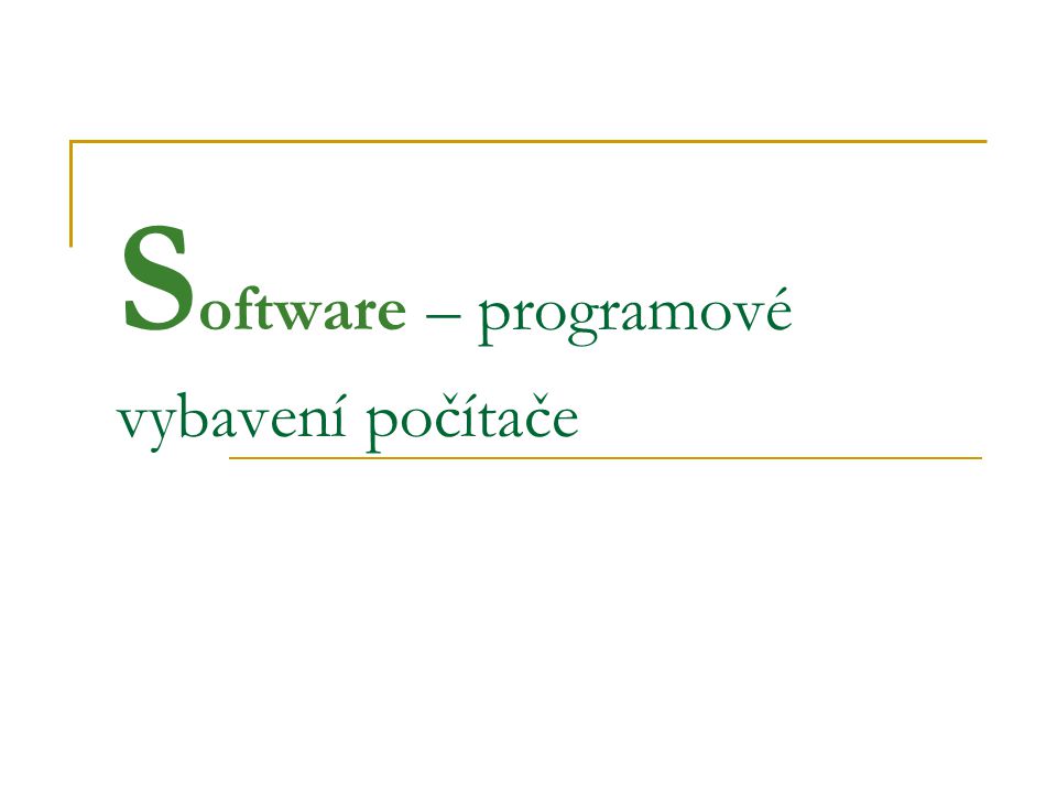 S oftware – programové vybavení počítače