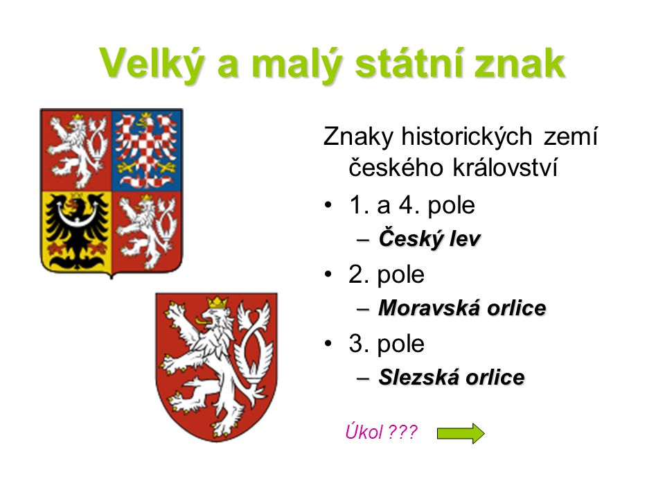Velký a malý státní znak Znaky historických zemí českého království 1.