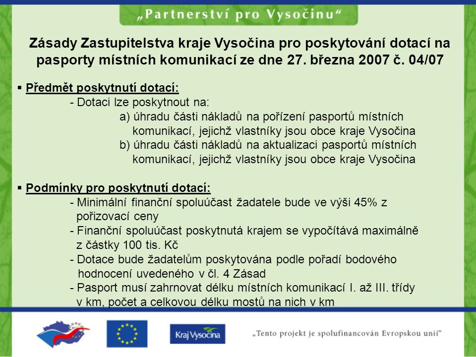 Zásady Zastupitelstva kraje Vysočina pro poskytování dotací na pasporty místních komunikací ze dne 27.