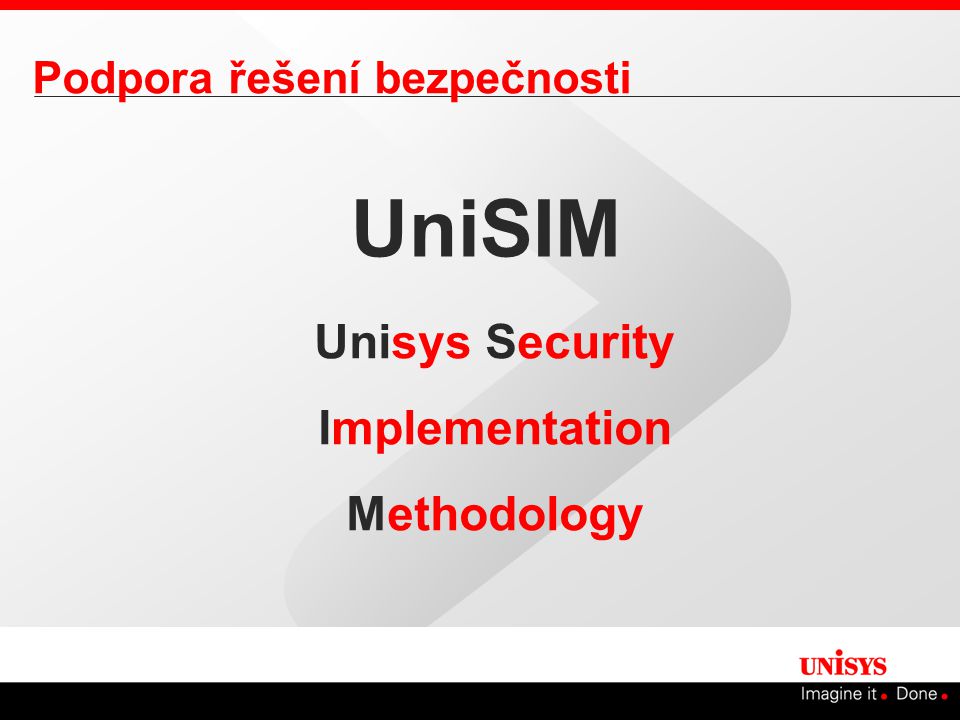 Podpora řešení bezpečnosti Unisys Security Implementation Methodology UniSIM
