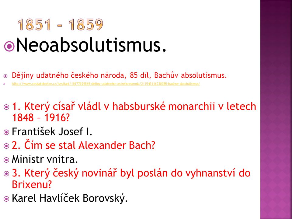  Neoabsolutismus.  Dějiny udatného českého národa, 85 díl, Bachův absolutismus.