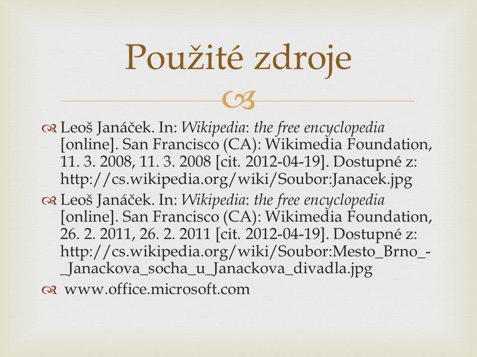   Leoš Janáček. In: Wikipedia : the free encyclopedia [online].