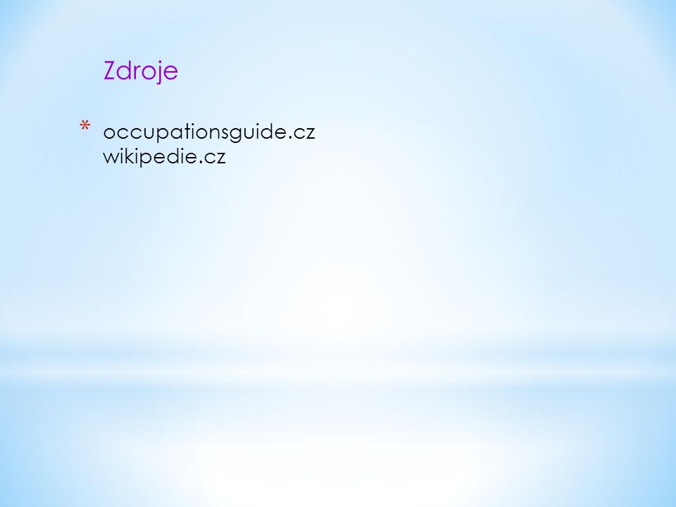* occupationsguide.cz wikipedie.cz Zdroje
