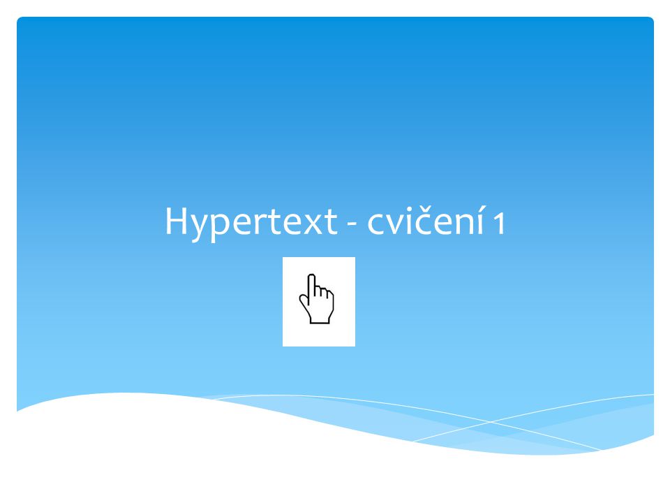Hypertext - cvičení 1