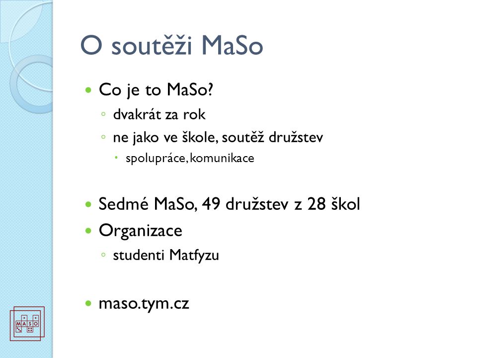 O soutěži MaSo Co je to MaSo.