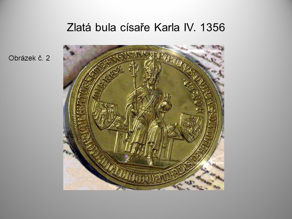 Zlatá bula císaře Karla IV Obrázek č. 2