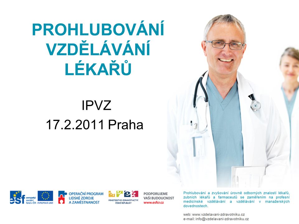 PROHLUBOVÁNÍ VZDĚLÁVÁNÍ LÉKAŘŮ IPVZ Praha