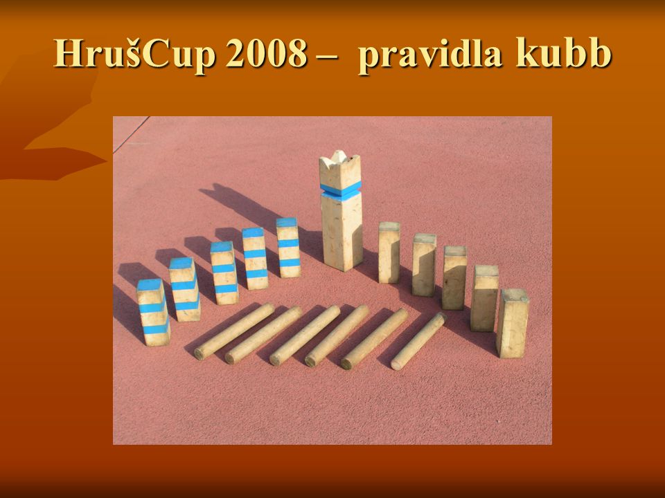 HrušCup 2008 – pravidla kubb