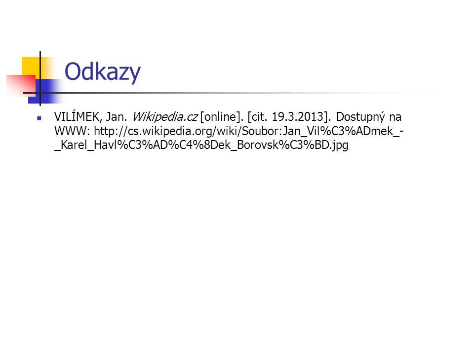 Odkazy VILÍMEK, Jan. Wikipedia.cz [online]. [cit.