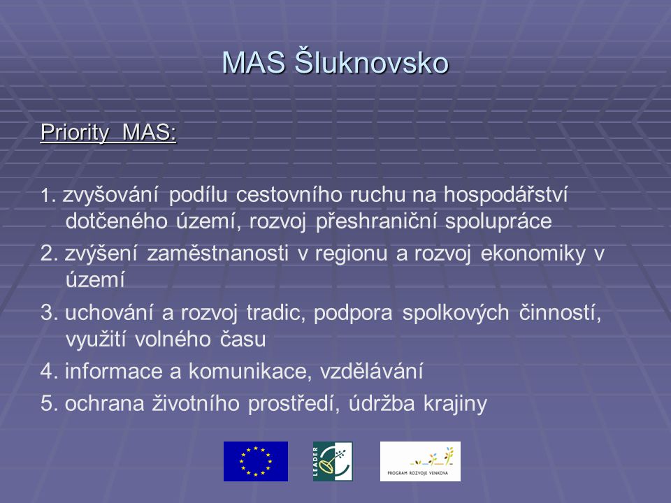MAS Šluknovsko Priority MAS: 1.