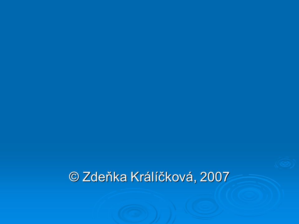 © Zdeňka Králíčková, 2007