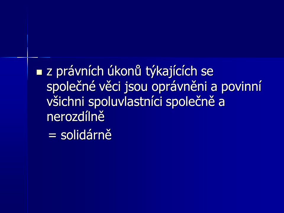 Co znamená společně a nerozdílně?