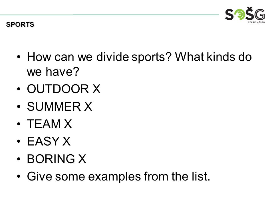 How can we divide sports. What kinds do we have.