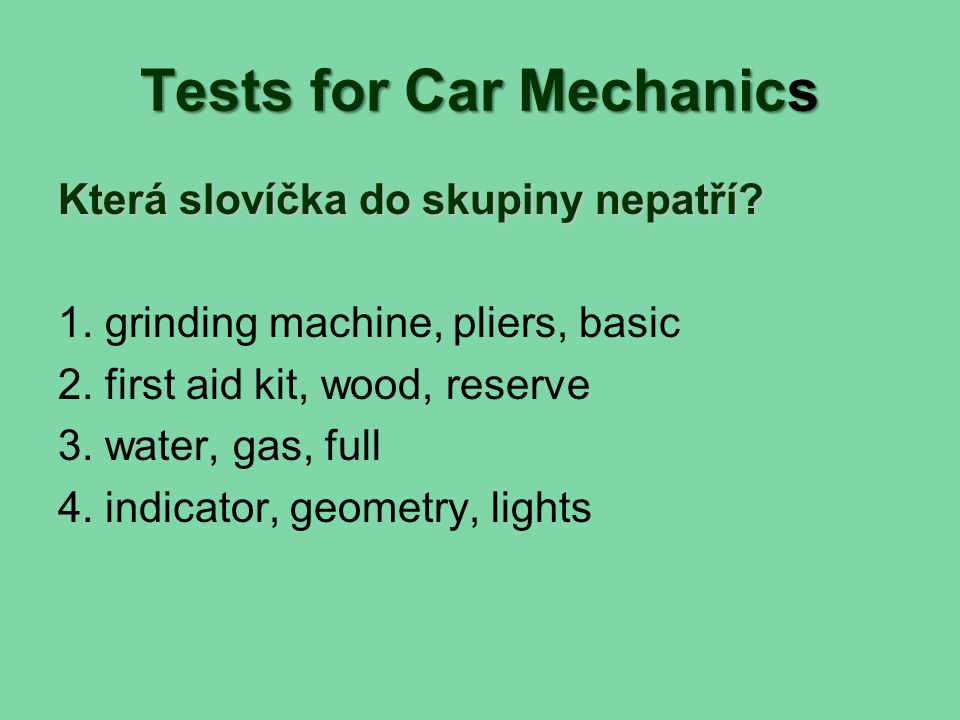Tests for Car Mechanics Která slovíčka do skupiny nepatří.