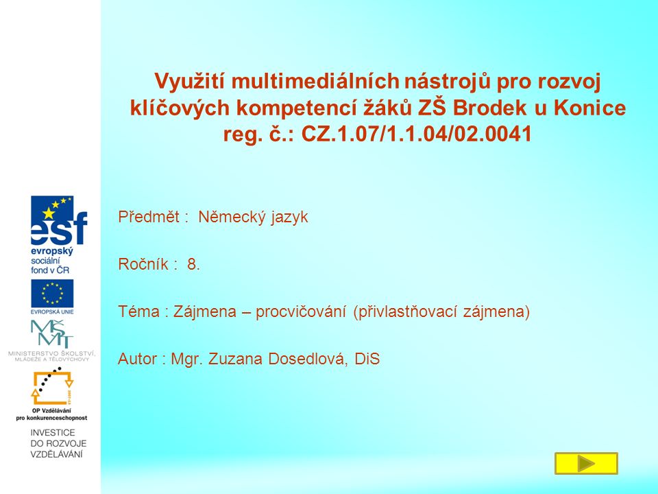 Využití multimediálních nástrojů pro rozvoj klíčových kompetencí žáků ZŠ Brodek u Konice reg.