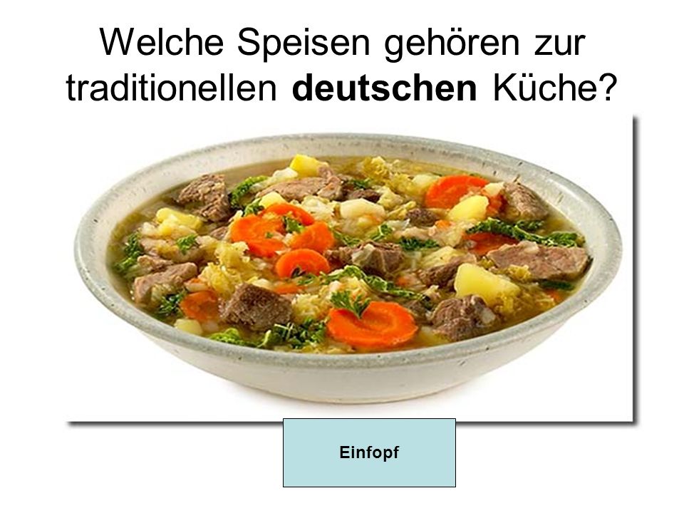 Welche Speisen gehören zur traditionellen deutschen Küche Einfopf