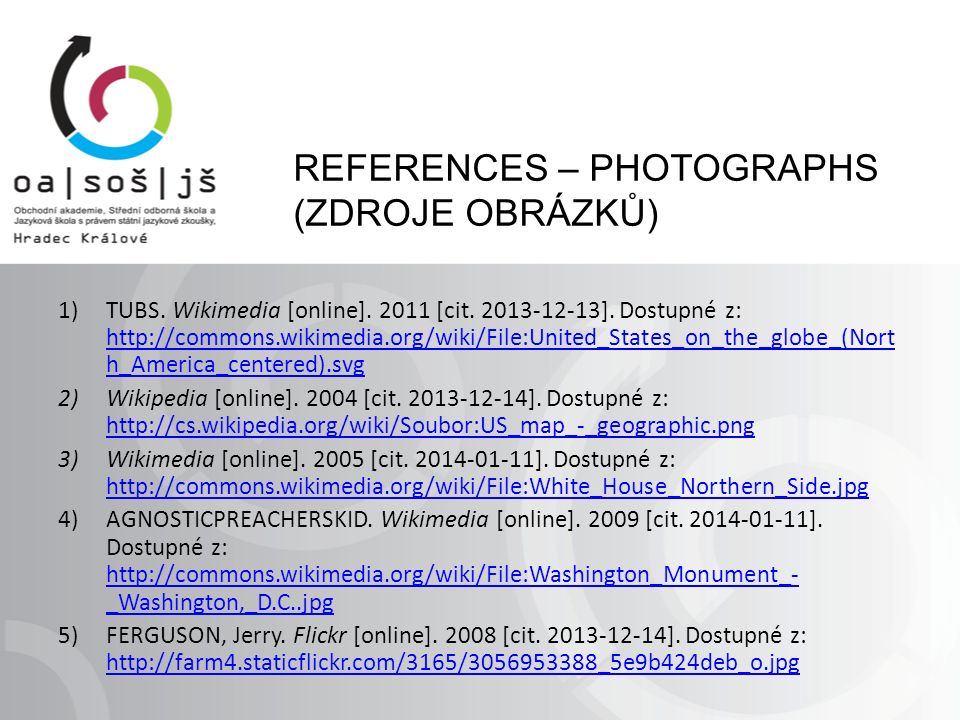 REFERENCES – PHOTOGRAPHS (ZDROJE OBRÁZKŮ) 1)TUBS. Wikimedia [online].