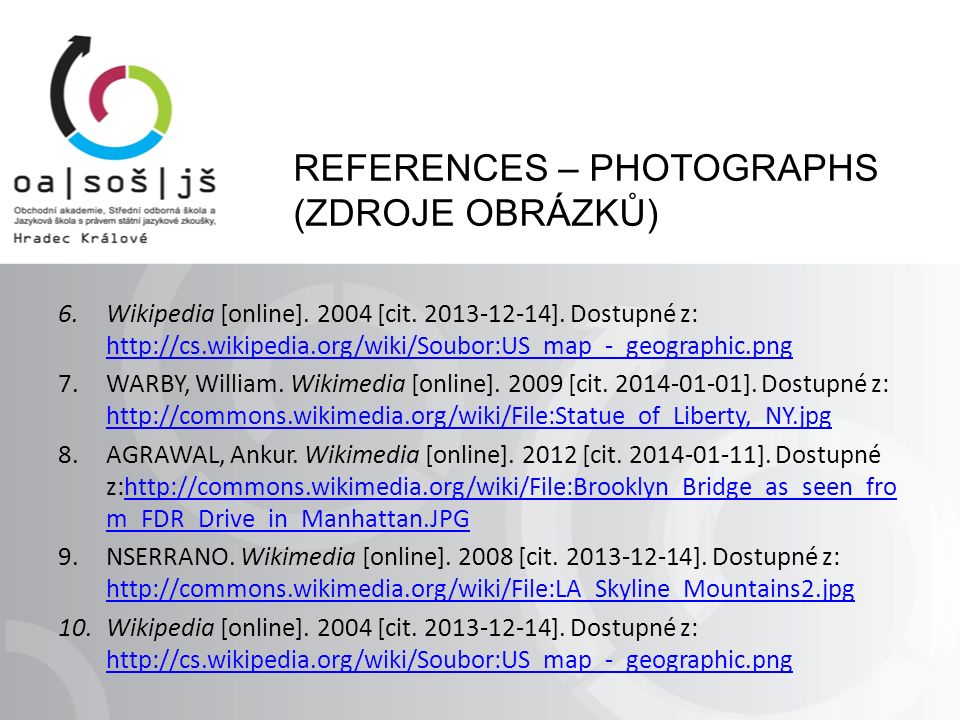 REFERENCES – PHOTOGRAPHS (ZDROJE OBRÁZKŮ) 6.Wikipedia [online].