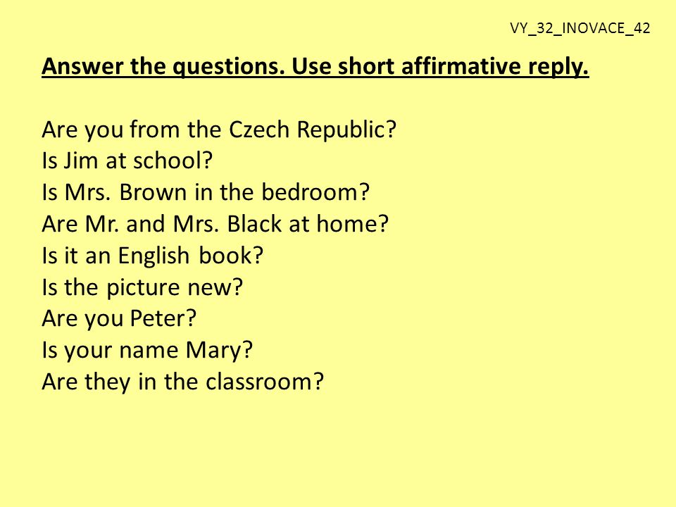 Answer the questions. Use short affirmative reply.