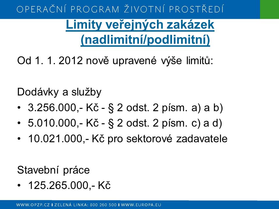 Limity veřejných zakázek (nadlimitní/podlimitní) Od 1.