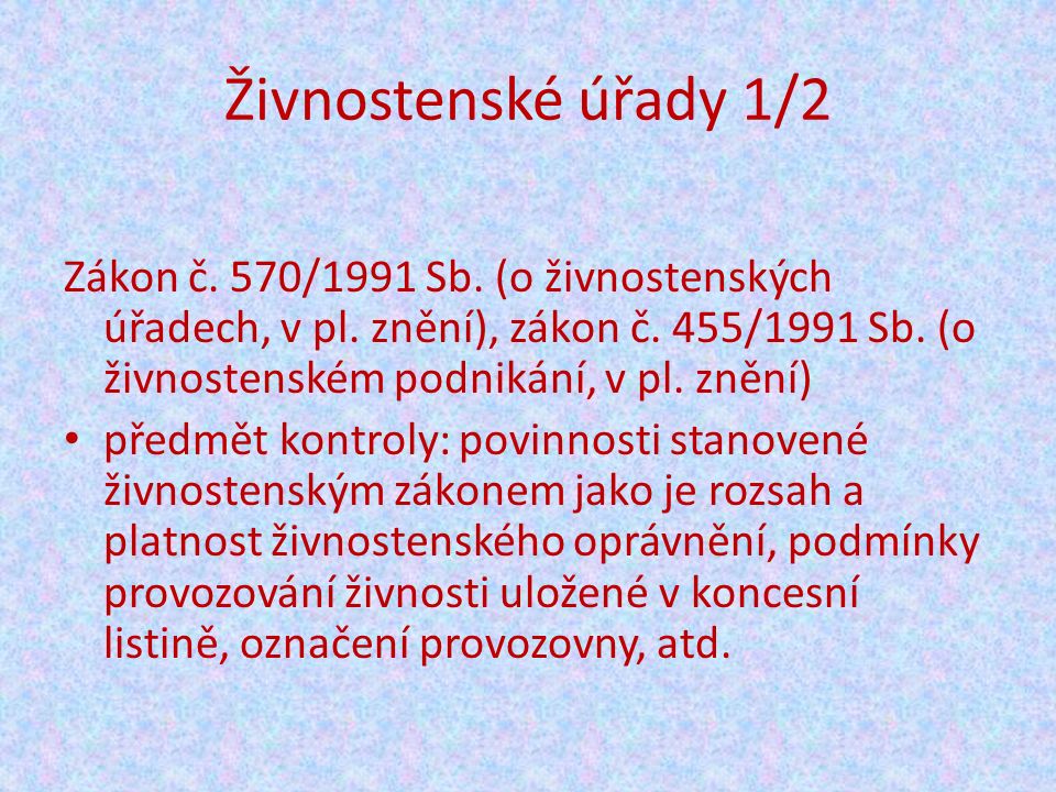 Živnostenské úřady 1/2 Zákon č. 570/1991 Sb. (o živnostenských úřadech, v pl.