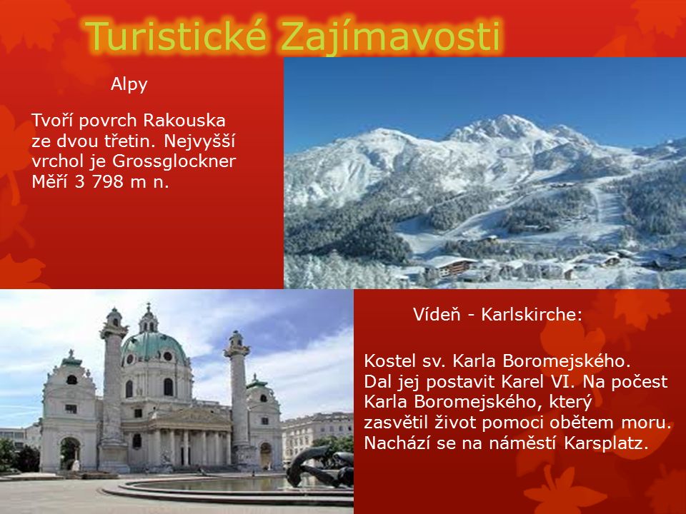 Alpy Vídeň - Karlskirche: Tvoří povrch Rakouska ze dvou třetin.