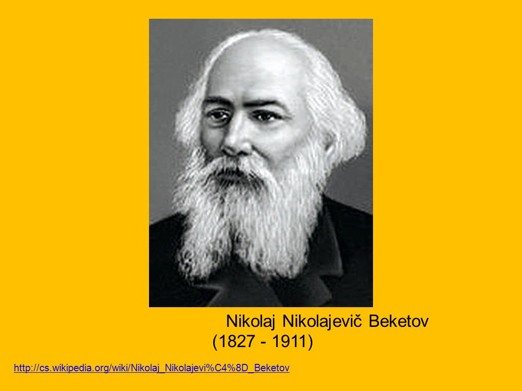 Nikolaj Nikolajevič Beketov ( )