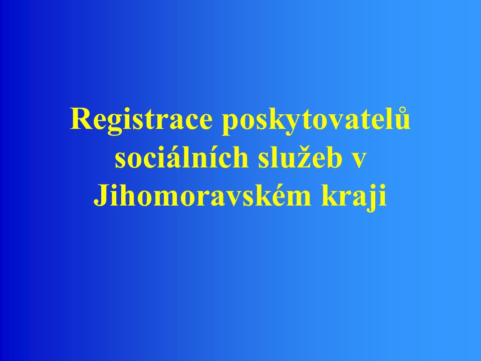 Registrace poskytovatelů sociálních služeb v Jihomoravském kraji