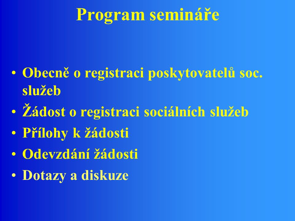 Program semináře Obecně o registraci poskytovatelů soc.