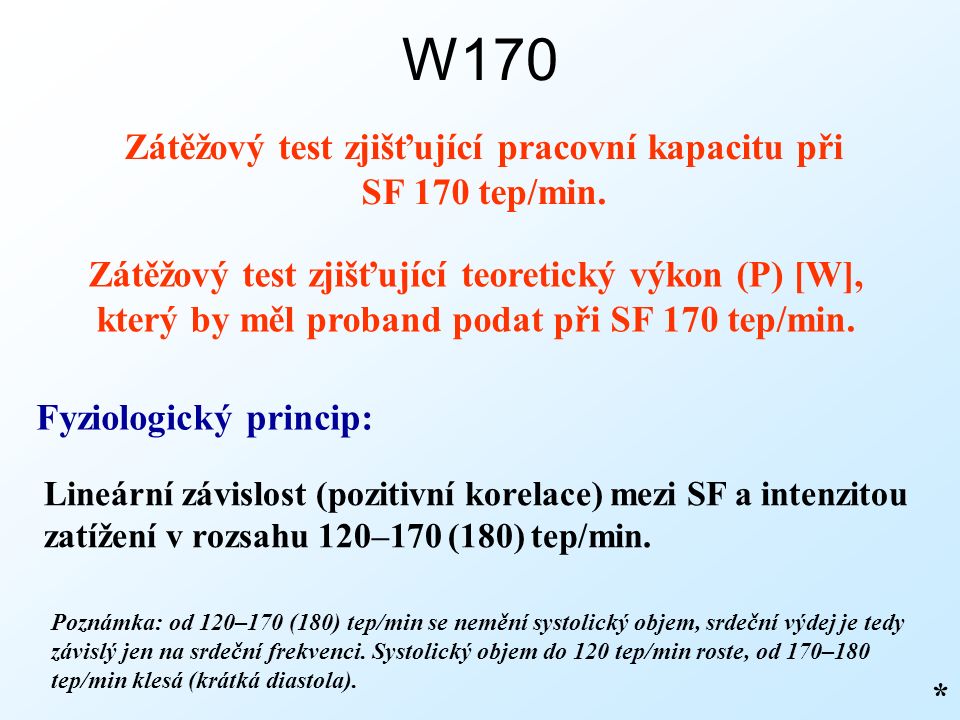 W170 Zátěžový test zjišťující pracovní kapacitu při SF 170 tep/min.
