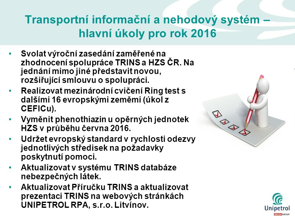 Transportní informační a nehodový systém – hlavní úkoly pro rok 2016 Svolat výroční zasedání zaměřené na zhodnocení spolupráce TRINS a HZS ČR.