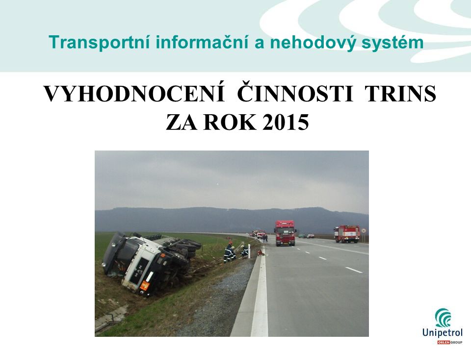Transportní informační a nehodový systém VYHODNOCENÍ ČINNOSTI TRINS ZA ROK 2015