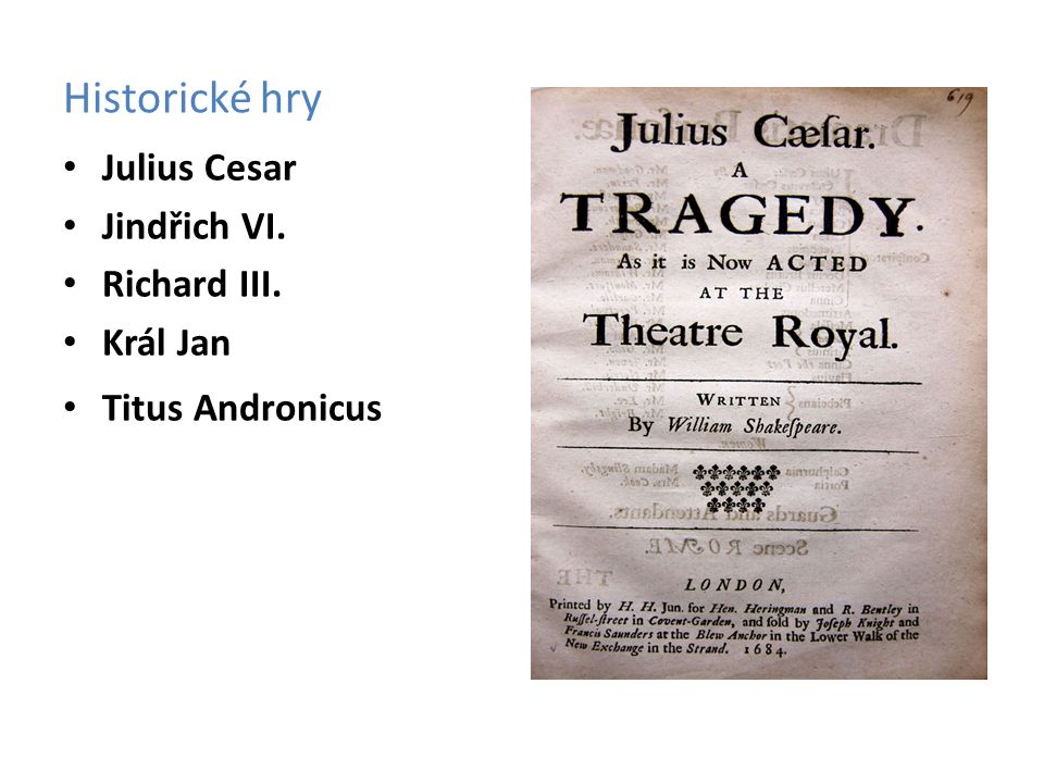 Historické hry Julius Cesar Jindřich VI. Richard III. Král Jan Titus Andronicus