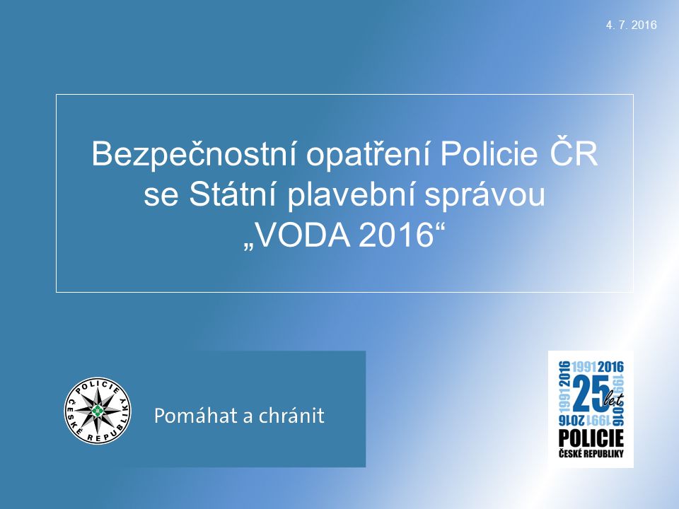 Bezpečnostní opatření Policie ČR se Státní plavební správou „VODA 2016