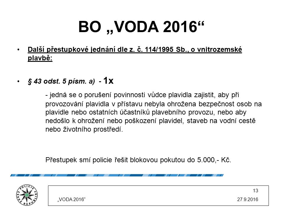BO „VODA 2016 Další přestupkové jednání dle z. č.