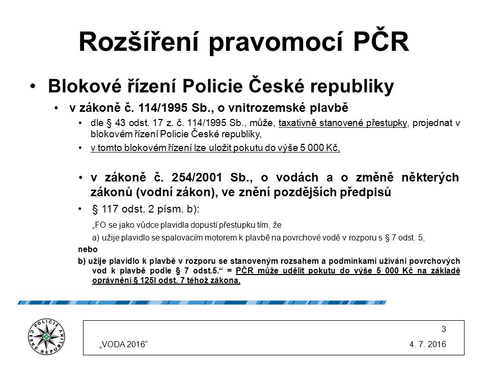 Rozšíření pravomocí PČR Blokové řízení Policie České republiky v zákoně č.