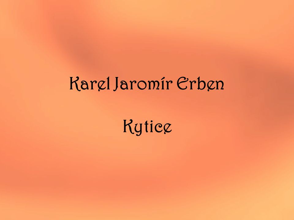 Karel Jaromír Erben Kytice