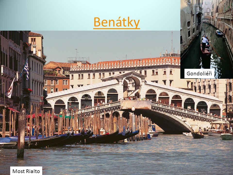 Benátky Most Rialto Gondoliéři