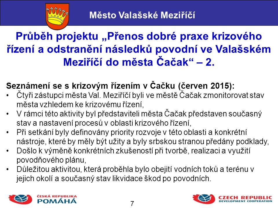 Průběh projektu „Přenos dobré praxe krizového řízení a odstranění následků povodní ve Valašském Meziříčí do města Čačak – 2.