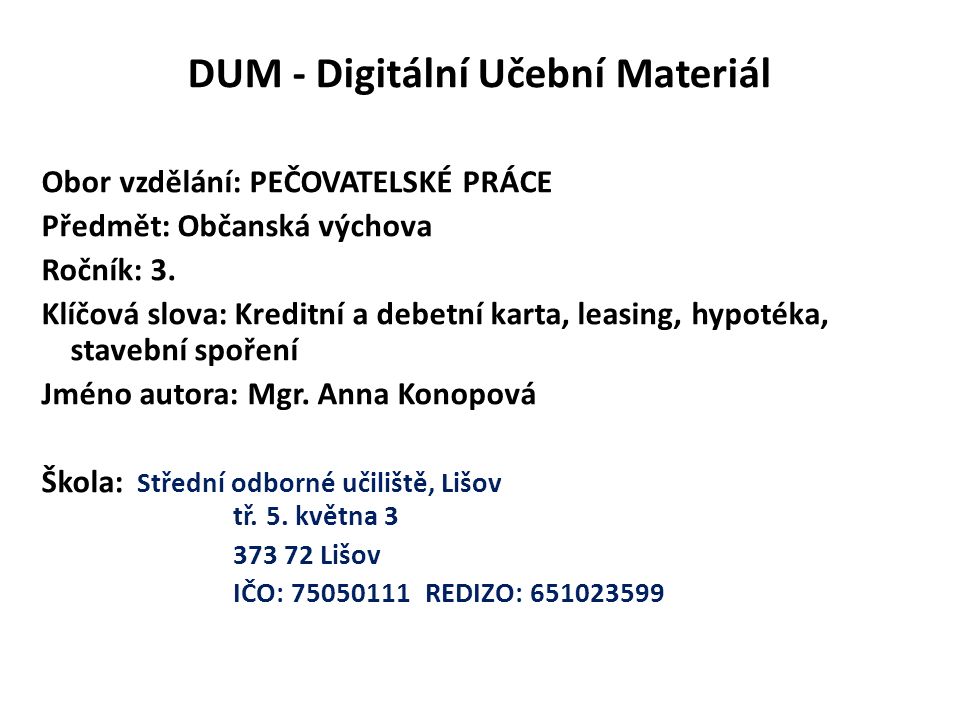 DUM - Digitální Učební Materiál Obor vzdělání: PEČOVATELSKÉ PRÁCE Předmět: Občanská výchova Ročník: 3.