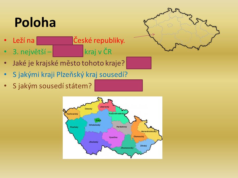 Poloha Leží na jihozápadě České republiky. 3.