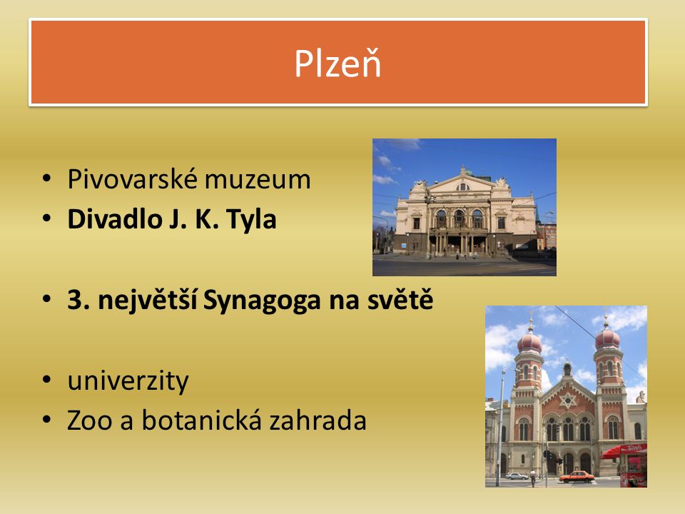 Plzeň Pivovarské muzeum Divadlo J. K. Tyla 3.