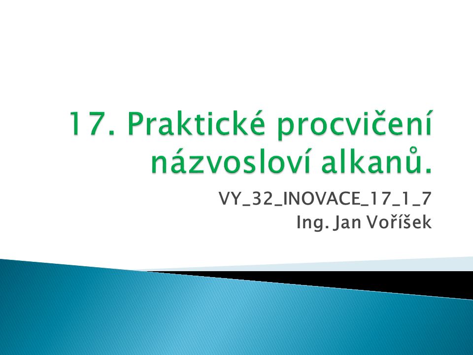 VY_32_INOVACE_17_1_7 Ing. Jan Voříšek