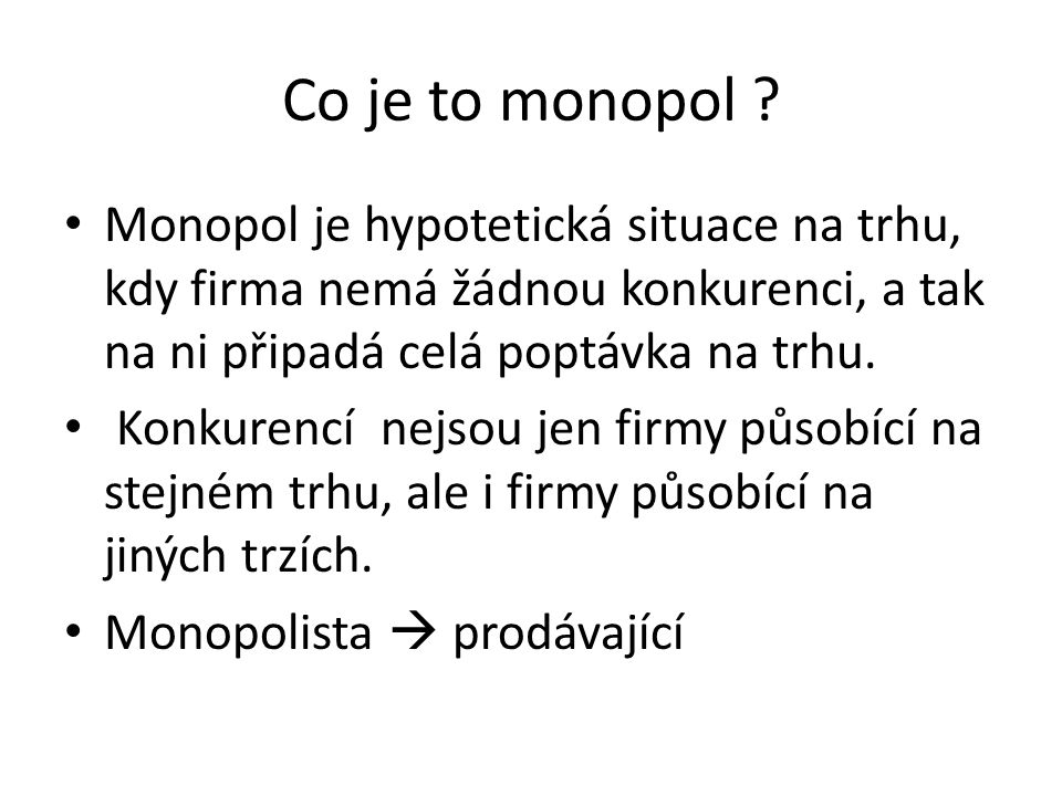 Co je to monopol?