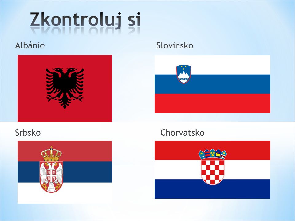 Albánie Slovinsko Srbsko Chorvatsko