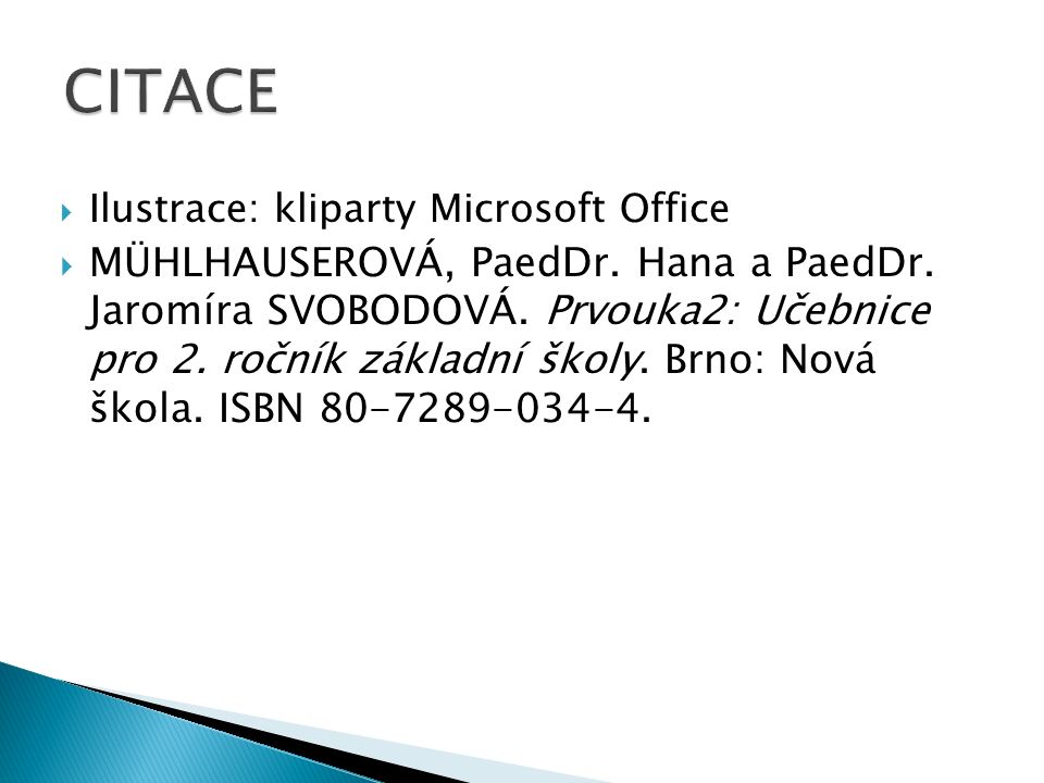  Ilustrace: kliparty Microsoft Office  MÜHLHAUSEROVÁ, PaedDr.