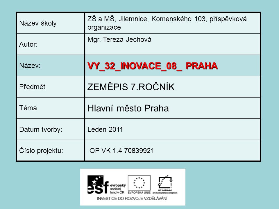 Název školy ZŠ a MŠ, Jilemnice, Komenského 103, příspěvková organizace Autor: Mgr.
