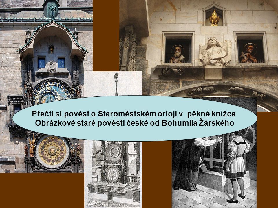 Přečti si pověst o Staroměstském orloji v pěkné knížce Obrázkové staré pověsti české od Bohumila Žárského
