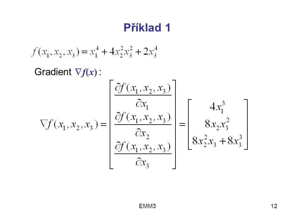 EMM312 Příklad 1 Gradient  f(x) :